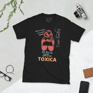 Mi Novia no es Toxica Short-Sleeve Unisex T-Shirt