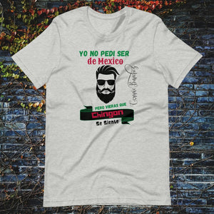 Yo No Pedi ser Mexicano (Big Vic) Short-Sleeve Unisex T-Shirt